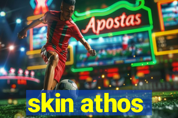 skin athos